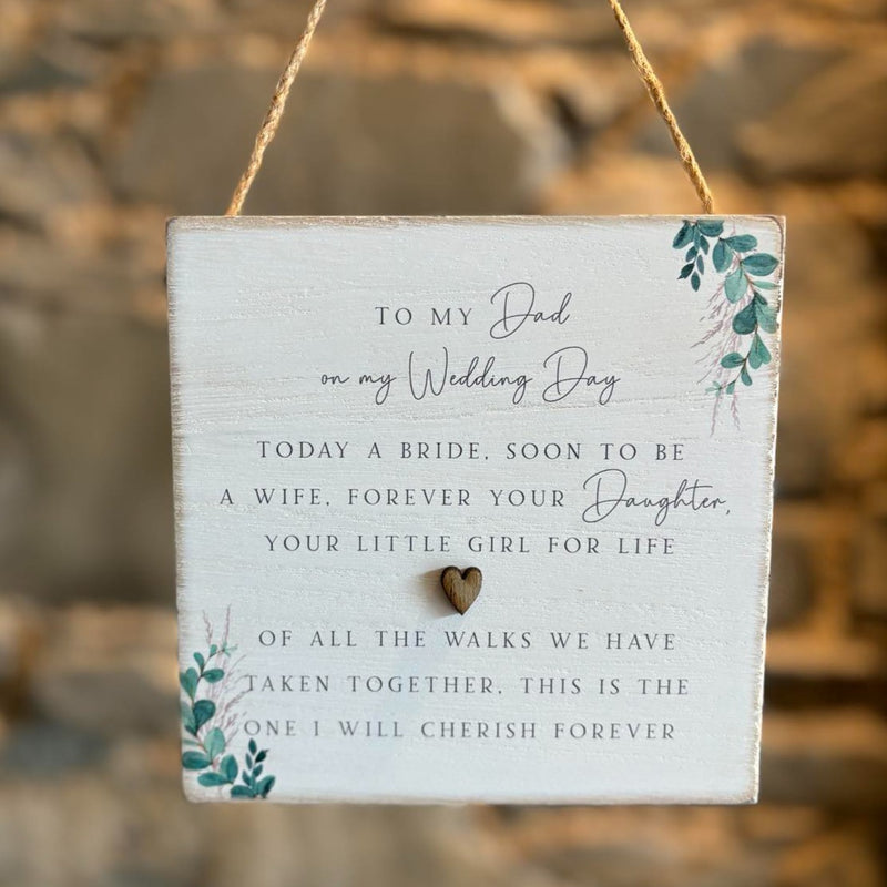 To My Dad on my Wedding Day - Hanging Plaque