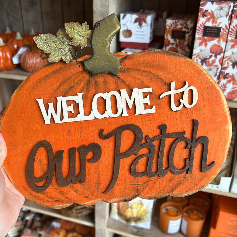 Welcome To Our Patch - Wooden Hanging Sign