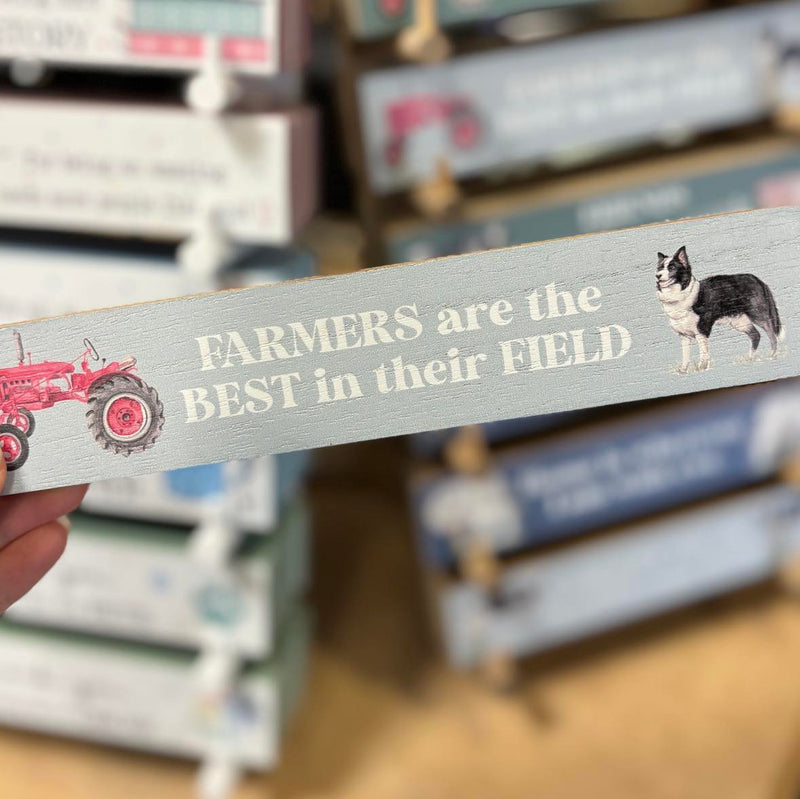 Farmers are the Best in their Field Wooden Plaque