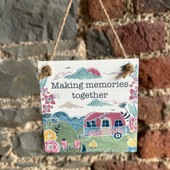 Making Memories Together Wooden Hanging Plaque